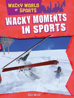 cover image of Wacky Moments in Sports